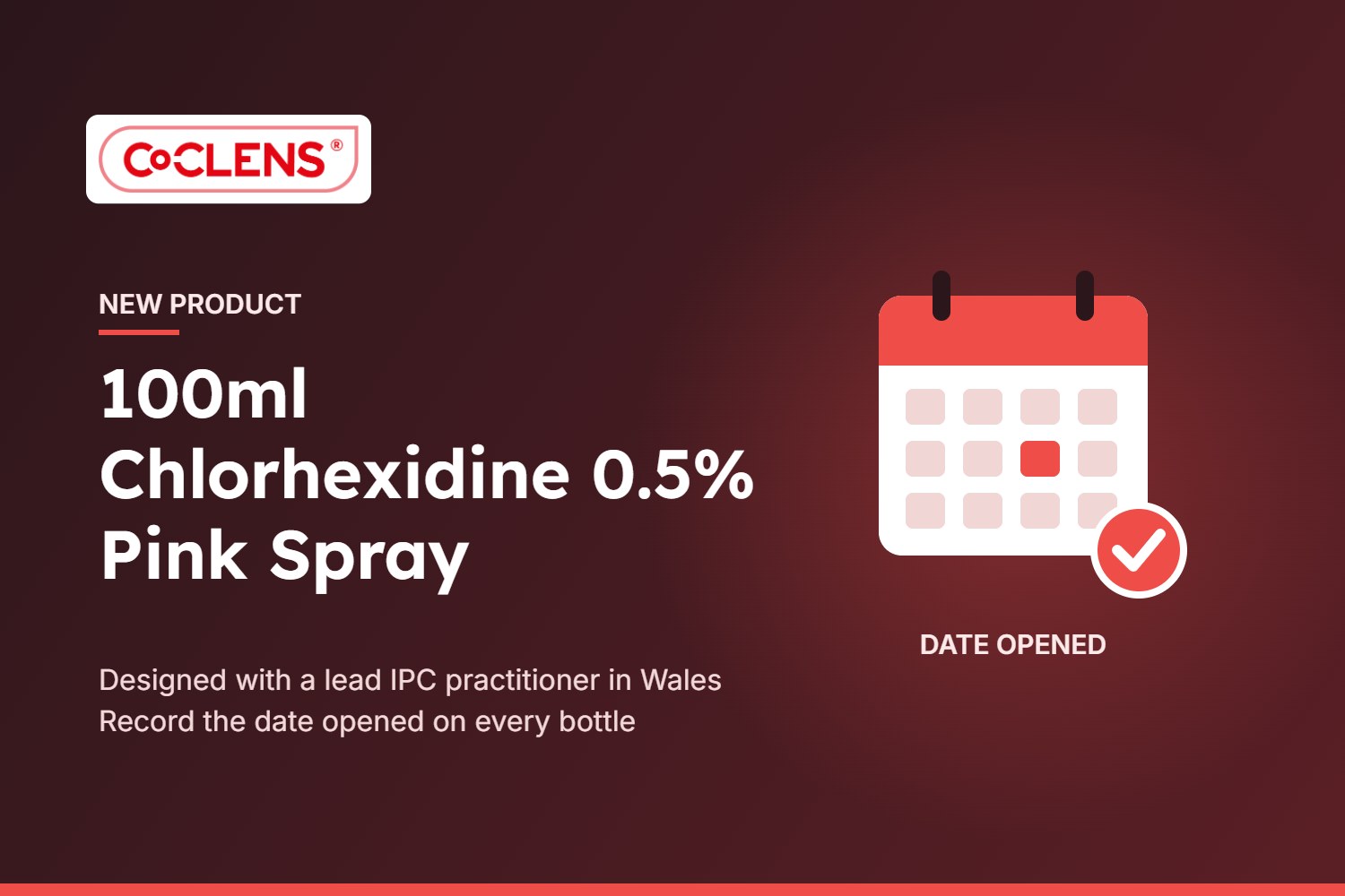 New Co-Clens 100ml Chlorhexidine 0.5% Pink Spray – designed with a lead IPC practitioner in Wales, with date-opened recording